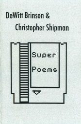 Super Poems, by DeWitt Brinson & Christopher Shipman