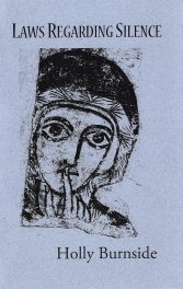 Laws Regarding Silence, by Holly Burnside