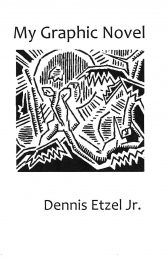 My Graphic Novel, by Dennis Etzel