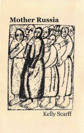 Mother Russia, by Kelly Scarff